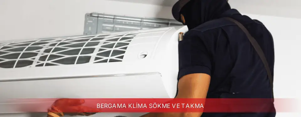 Bergama İlçemi Regal Klima Sökme ve Takma