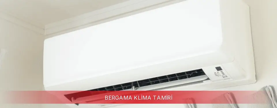Bergama İlçemi Regal Klima Tamiri